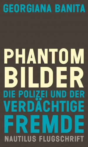 ISBN 9783960542575: Phantombilder - Die Polizei und der verdächtige Fremde