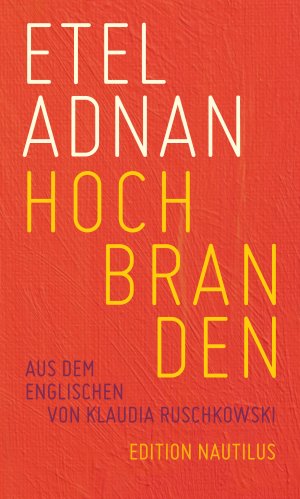 neues Buch – Etel Adnan – Hochbranden