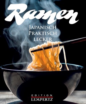 ISBN 9783960584506: Ramen - Japanisch, Praktisch, Lecker