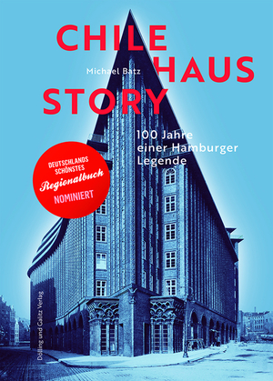 ISBN 9783960607021: ChilehausStory: 100 Jahre einer Hamburger Legende