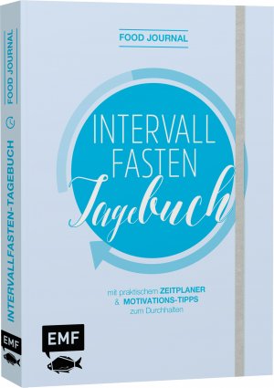 ISBN 9783960933007: Food Journal – Das Intervallfasten-Tagebuch zum Eintragen - Mit praktischem Zeitplaner und Motivations-Tipps zum Durchhalten