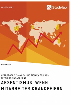 ISBN 9783960954071: Absentismus: Wenn Mitarbeiter krankfeiern - Verborgene Chancen und Risiken für das mittlere Management