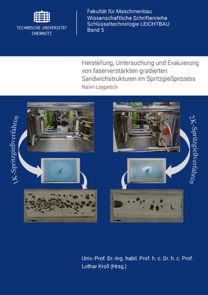 ISBN 9783961001637: Herstellung, Untersuchung und Evaluierung von faserverstärkten gradierten Sandwichstrukturen im Spritzgießprozess