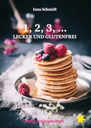 ISBN 9783961035816: 1, 2, 3, ... Lecker und glutenfrei