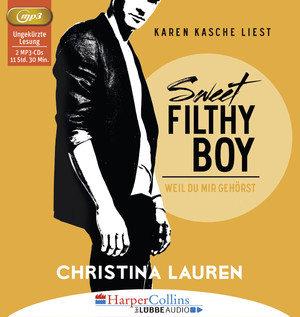 neues Hörbuch – Christina Lauren – Sweet Filthy Boy - Weil du mir gehörst - Wild Seasons - Teil 01.