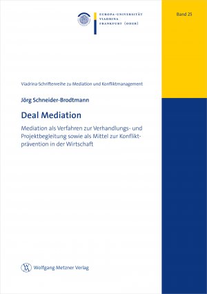 ISBN 9783961170838: Deal Mediation – Mediation als Verfahren zur Verhandlungs- und Projektbegleitung sowie als Mittel zur Konfliktprävention in der Wirtschaft