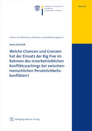 ISBN 9783961170937: Welche Chancen und Grenzen hat der Einsatz der Big Five im Rahmen des innerbetrieblichen Konfliktcoachings bei zwischenmenschlichen Persönlichkeitskonflikten?