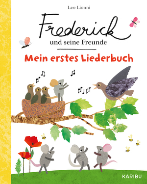 ISBN 9783961293223: Frederick und seine Freunde – Mein erstes Liederbuch – Liebevoll illustriertes Buch mit den bekanntesten Kinderlieder-Klassikern