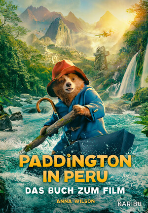 neues Buch – Anna Wilson – Paddington in Peru - Das Buch zum Film