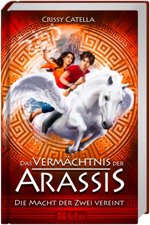 ISBN 9783961310616: Das Vermächtnis der Arassis – Die Macht der Zwei vereint