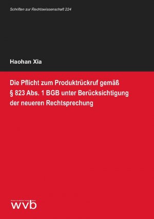 ISBN 9783961381333: Die Pflicht zum Produktrückruf gemäß § 823 Abs. 1 BGB unter Berücksichtigung der neueren Rechtsprechung