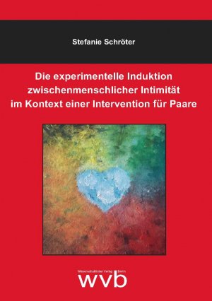 ISBN 9783961382002: Die experimentelle Induktion zwischenmenschlicher Intimität im Kontext einer Intervention für Paare