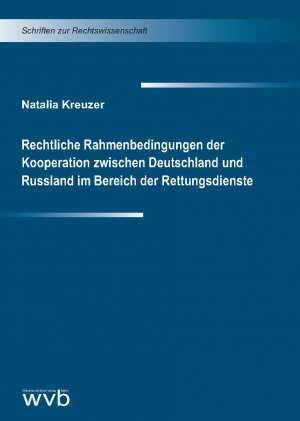 ISBN 9783961382026: Rechtliche Rahmenbedingungen der Kooperation zwischen Deutschland und Russland im Bereich der Rettungsdienste