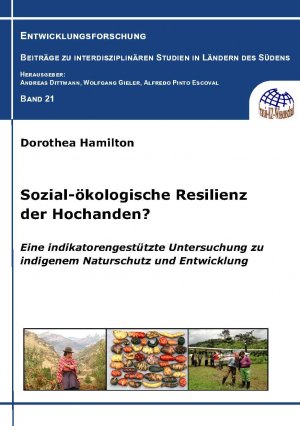 ISBN 9783961382903: Sozial-ökologische Resilienz der Hochanden? - Eine indikatorengestützte Untersuchung zu indigenem Naturschutz und Entwicklung