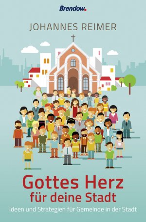 ISBN 9783961400355: Gottes Herz für deine Stadt - Ideen und Strategien für Gemeinde in der Stadt