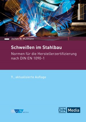 ISBN 9783961442751: Schweißen im Stahlbau – Normen für die Herstellerzertifizierung nach DIN EN 1090-1