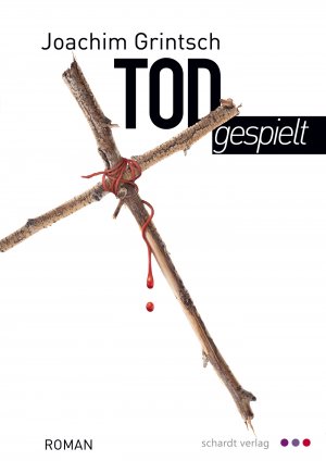 ISBN 9783961521166: TODgespielt | Roman | Joachim Grintsch | Taschenbuch | Englisch Broschur | Kartoniert / Broschiert | Deutsch | 2017 | Schardt | EAN 9783961521166