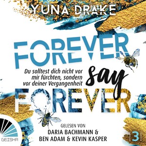 ISBN 9783961543359: Forever say Forever - Du sollst dich nicht vor mir fürchten, sondern vor deiner Vergangenheit