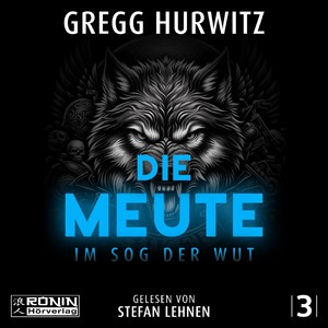 neues Hörbuch – Gregg Hurwitz – Die Meute