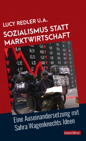 ISBN 9783961560219: Sozialismus statt Marktwirtschaft – Eine Auseinandersetzung mit Sahra Wagenknechts Ideen