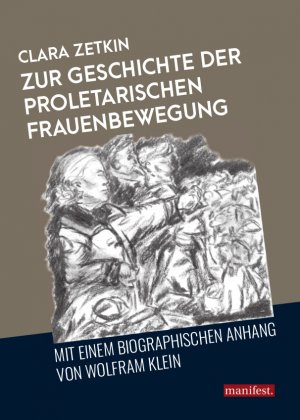 ISBN 9783961560271: Zur Geschichte der proletarischen Frauenbewegung – Mit einem biographischen Anhang von Wolfram Klein