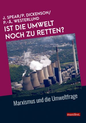 ISBN 9783961560523: Ist die Umwelt noch zu retten? - Marxismus und die Umweltfrage