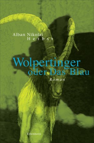 neues Buch – Alban Nikolai Herbst – Wolpertinger oder Das Blau neues Buch – Alban Nikolai Herbst – Wolpertinger oder Das Blau