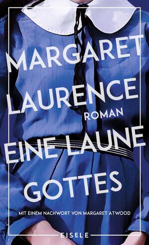 ISBN 9783961611300: Eine Laune Gottes: Roman. Mit einem Nachwort von Margaret Atwood | Der Roman einer weiblichen Befreiung - »Ein an Perfektion grenzender Roman.« MARGARET ATWOOD