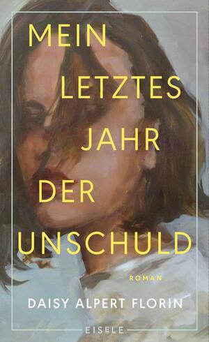 ISBN 9783961611867: Mein letztes Jahr der Unschuld - Roman | "Es weht ein Hauch von Donna Tartts ›Geheimer Geschichte‹ durch diesen Roman." Deutschlandfunk Büchermarkt