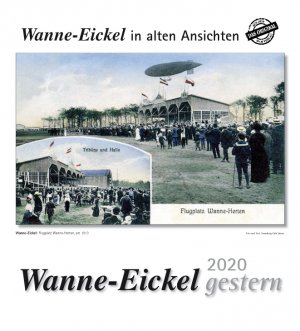 ISBN 9783961662418: Wanne-Eickel gestern 2020 - Wanne-Eickel in alten Ansichten