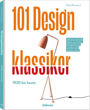 ISBN 9783961714162: 101 Designklassiker - 1920 bis heute Warum manche Ideen zu echten Designikonen werden und andere nicht