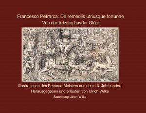 ISBN 9783961720002: Francesco Petrarca - De remediis urtriusque fortunae – Illustrationen des Petrarca-Meisters Augsburg