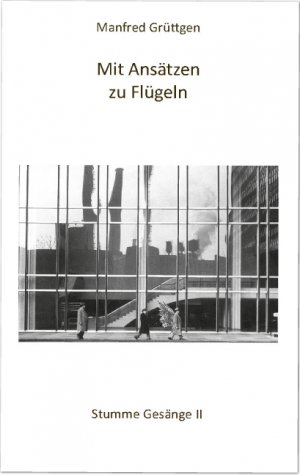 ISBN 9783961720798: Mit Ansätzen zu Flügeln - Stumme Gesänge II