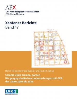 neues Buch – Bernhard Rudnick und Norbert Zieling Martin Müller – Xantener Berichte Band 47