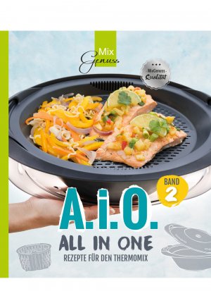 ISBN 9783961810154: A. i. O. - ALL IN ONE Band 2 - Rezepte für den Thermomix