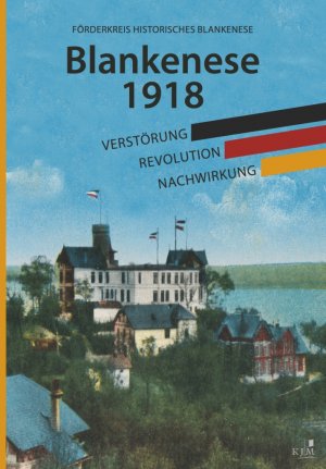 ISBN 9783961940639: Blankenese 1918 - Verstörung - Revolution - Nachwirkung