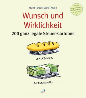 ISBN 9783961941643: Wunsch und Wirklichkeit - 200 ganz legale Steuer-Cartoons