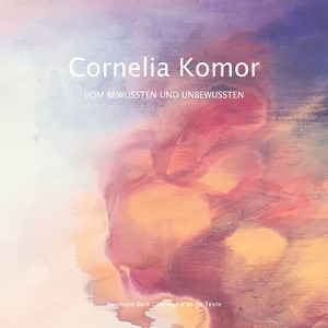 ISBN 9783961971312: Cornelia Komor - Vom Bewussten und Unbewussten