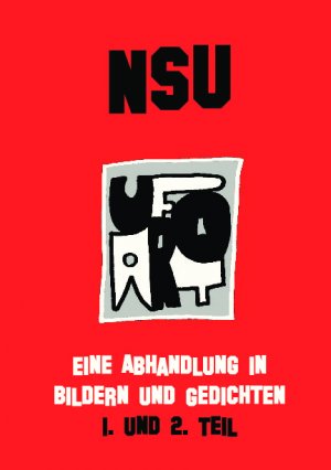 ISBN 9783962002855: NSU - EINE ABHANDLUNG IN BILDERN UND GEDICHTEN I. UND 2. TEIL