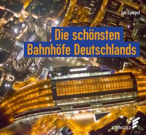 ISBN 9783962010423: Die schönsten Bahnhöfe Deutschlands