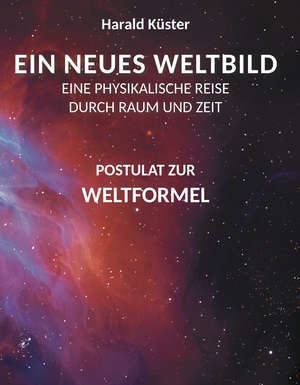 ISBN 9783962292065: EIN NEUES WELTBILD - EINE PHYSIKALISCHE REISE DURCH RAUM UND ZEIT