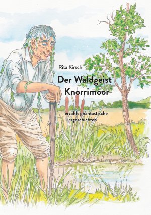 ISBN 9783962295295: Der Waldgeist Knorrimoor - erzählt phantastische Tiergeschichten