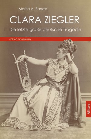 ISBN 9783962330293: Clara Ziegler - Die letzte große deutsche Tragödin