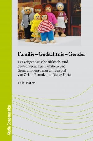 ISBN 9783962340193: Familie – Gedächtnis – Gender – Der zeitgenössische türkisch- und deutschsprachige Familien- und Generationenroman am Beispiel von Orhan Pamuk und Dieter Forte