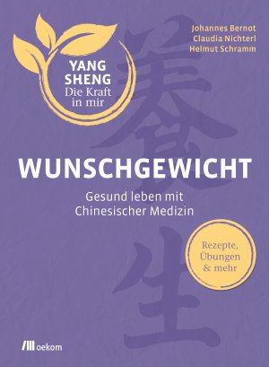 ISBN 9783962381035: Wunschgewicht - gesund leben mit Chinesischer Medizin: Rezepte, Übungen & mehr