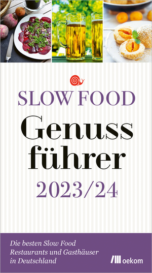 ISBN 9783962382100: Slow Food Genussführer 2023/24 - Die besten Slow Food Restaurants und Gasthäuser in Deutschland