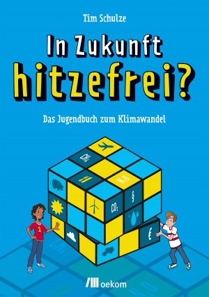 gebrauchtes Buch – Tim Schulze – In Zukunft hitzefrei? - Das Jugendbuch zum Klimawandel