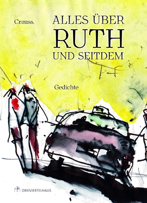 ISBN 9783962429126: Alles über Ruth - und seitdem