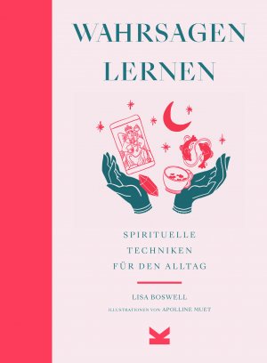 ISBN 9783962442163: Wahrsagen lernen - Spirituelle Techniken für den Alltag