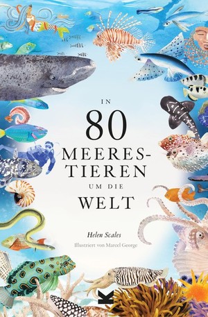 ISBN 9783962442897: In 80 Meerestieren um die Welt